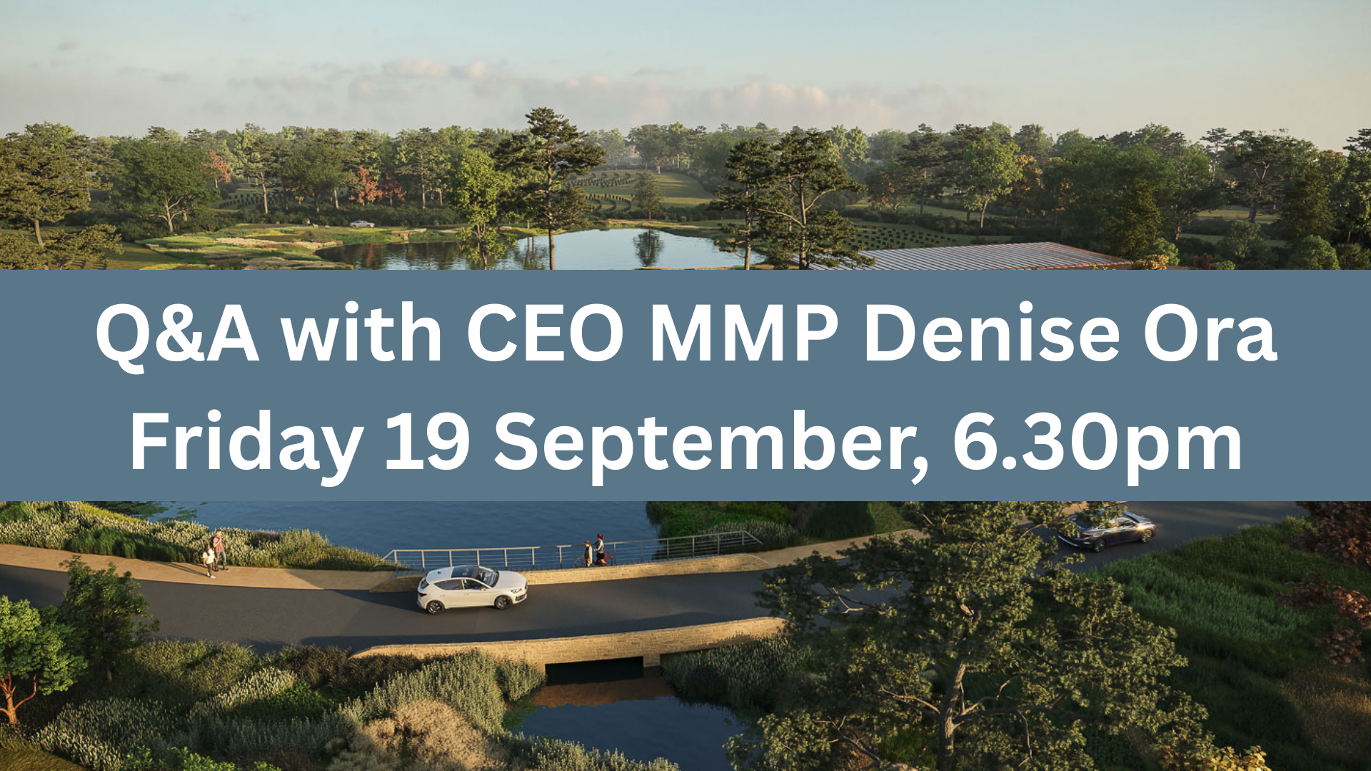 Friday 19 September - Q&A with CEO of MMP Denise Ora