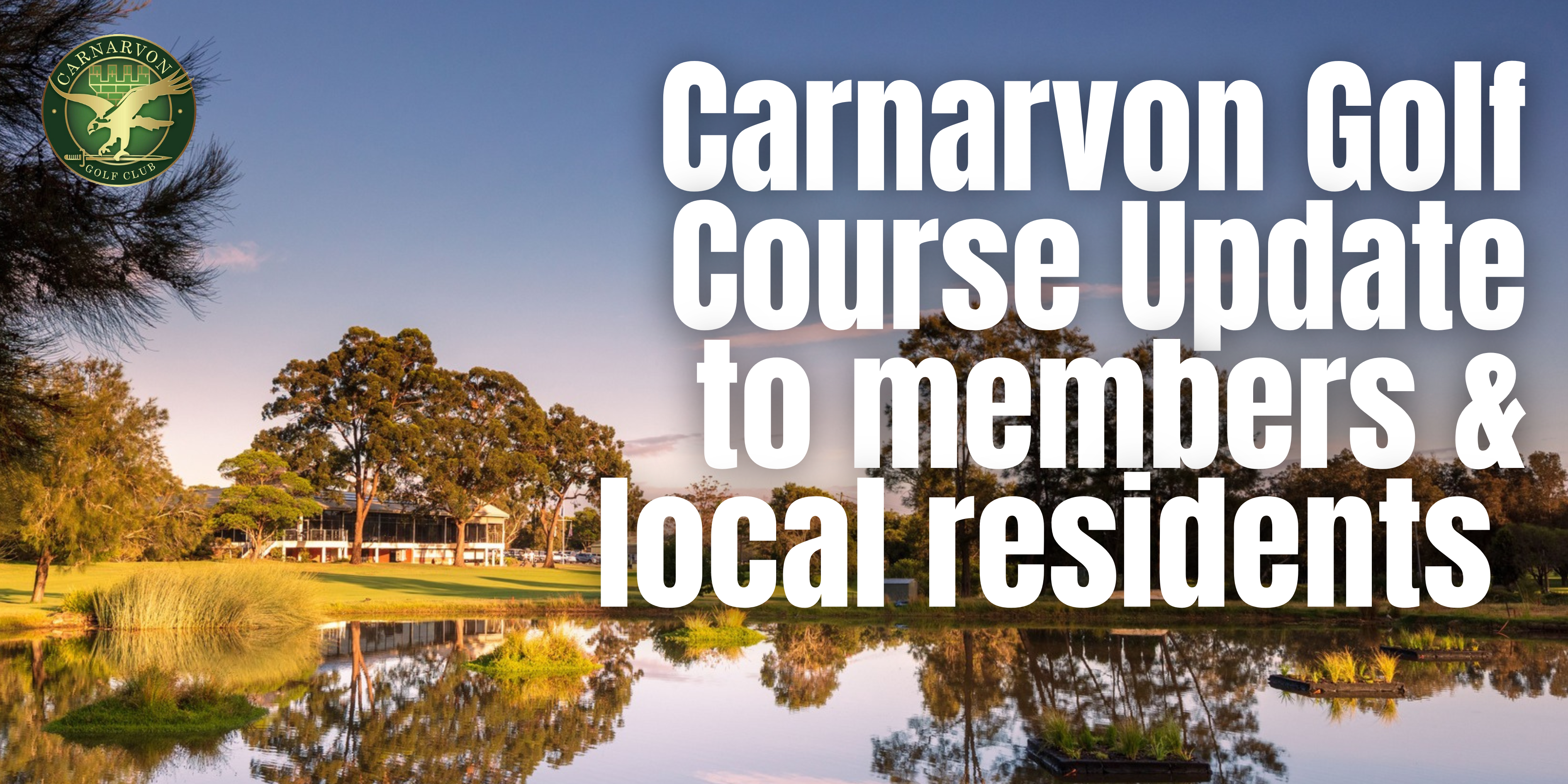 Carnarvon Golf Course Update to Members and Local Residents - April